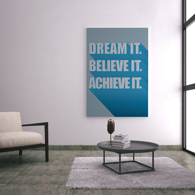 Dream Believe Achieve Monochrome